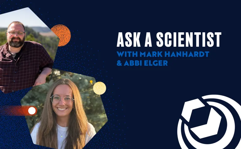 Ask a Scientist with Mark Hanhardt and Abbi Elger