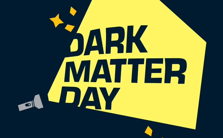 Graphic artwork: The words "dark matter day" are superimposed on the beam of a flashlight against a dark sky 
