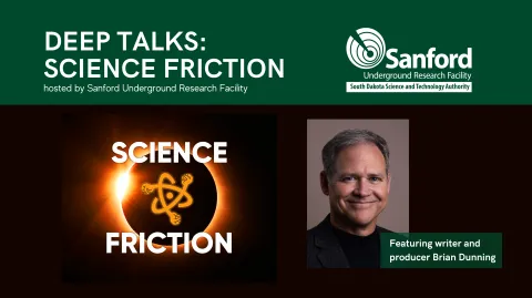 Photo of Brian Dunning and graphic that reads "Deep Talks: Science Friction with writer and producer Brian Dunning" 